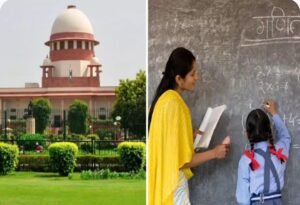 ప్రభుత్వ ఉపాధ్యాయులంతా టెట్ పాసవ్వాల్సిందే: సుప్రీంకోర్టు